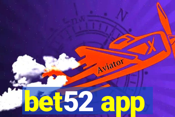 bet52 app